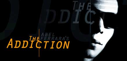 The Addiction - Abel Ferrara