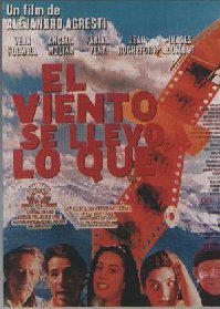 El viento se llevò lo que, Alejandro Agresti, 1998